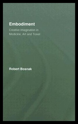 【预售】Embodiment: Creative Imagination in Medicine, A