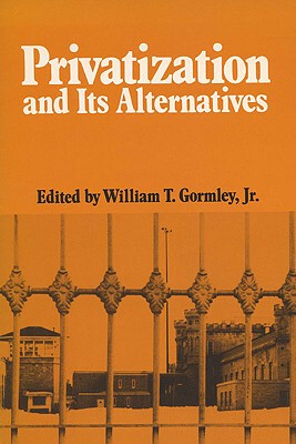【预售】Privatization and Its Alternatives