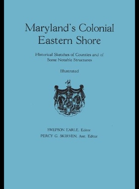 【预售】Maryland's Colonial Eastern Shore. Historical Ske