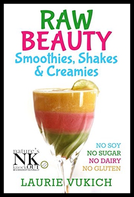【预售】Raw Beauty, Smoothies, Shakes & Creamies: No Suga