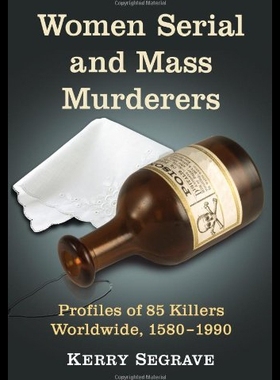 【预售】Women Serial and Mass Murderers: Profiles of 85 K
