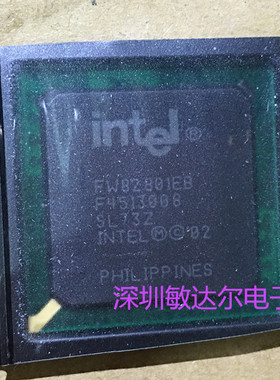 FW82801EB SL73Z INTEL BGA 100%全新原装正品