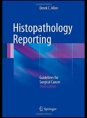 【预售】Histopathology Reporting: Guidelines for Surgical
