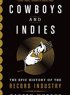 【预售】Cowboys and Indies: The Epic History of the Recor...