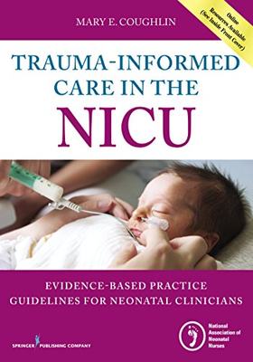 【预订】Trauma-Informed Care in the NICU: Ev...