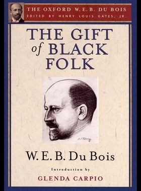 【预售】The Gift of Black Folk: The Negroes in the Making