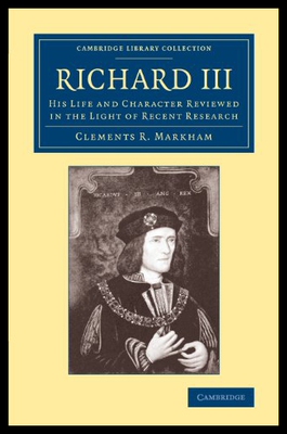 【预售】Richard III: His Life and Character Reviewed in t