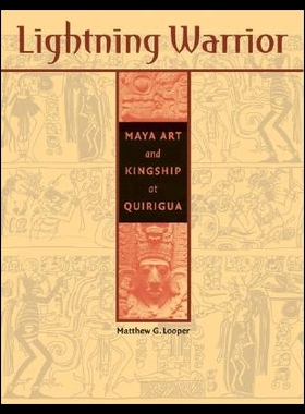【预售】Lightning Warrior: Maya Art and Kingship at Qui