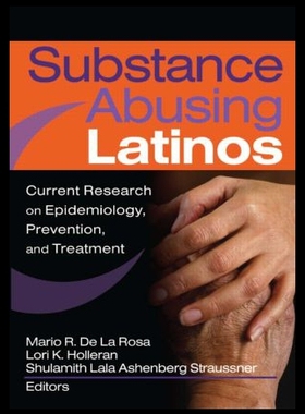 【预售】Substance Abusing Latinos: Current Research on Ep