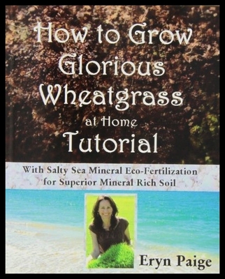 【预售】How to Grow Glorious Wheatgrass at Hom