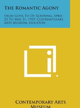 【预售】The Romantic Agony: From Goya to de Kooning, Apri...