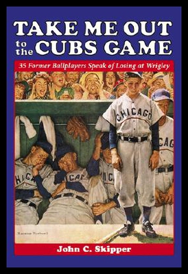 【预售】Take Me Out to the Cubs Game: 35 Former Ballplaye