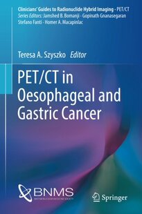 【预订】PET/CT in Oesophageal and Gastric Cancer
