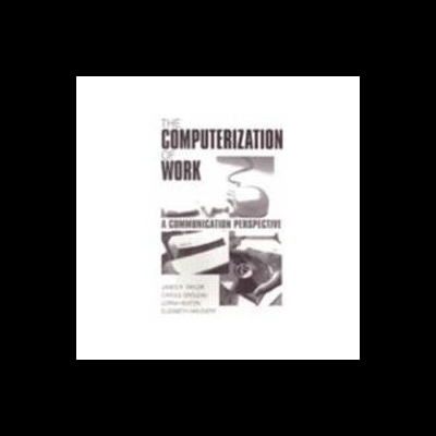 【预售】The Computerization of Work: A Communication Pers