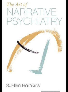 【预售】The Art of Narrative Psychiatry: Stories of Stren
