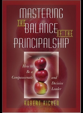 【预售】Mastering the Balance of the Principalship: How t