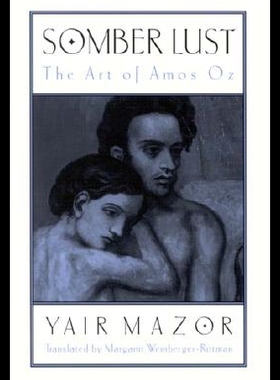 【预售】Somber Lust: The Art of Amos Oz