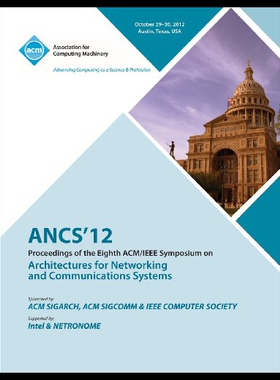 【预售】Ancs 12 Proceedings of the Eighth ACM/IEEE Sympos