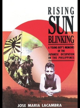【预售】Rising Sun Blinking: A Young Boy's Memoirs of the