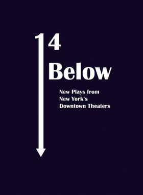 【预售】14below: New Plays from New York's Downtown Theaters