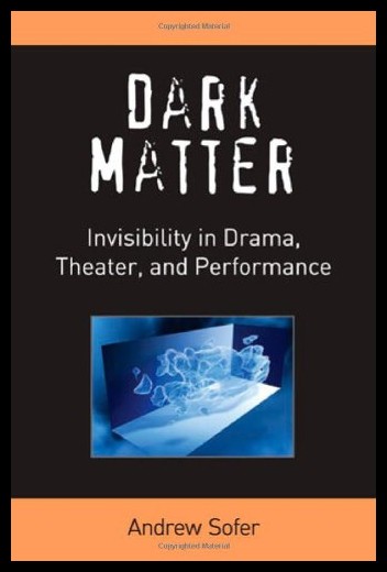 【预售】dark matter: invisibility in drama, theater, and
