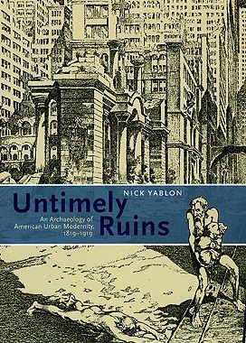 【预售】Untimely Ruins: An Archaeology of American Urba