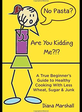 【预售】No Pasta? Are You Kidding Me?!?: A True Beginner'