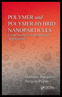 【预售】Polymer and Polymer-Hybrid Nanoparticles: From Sy