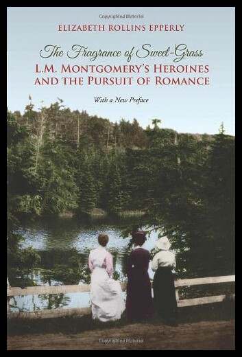 【预售】The Fragrance of Sweet-Grass: L.M. Montgomery's H
