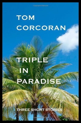 【预售】Triple in Paradise: Three Short Stories by the Au