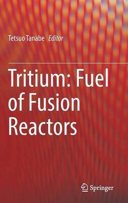 【预订】Tritium: Fuel of Fusion Reactors