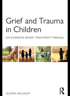 【预售】Grief and Trauma in Children: An Evide