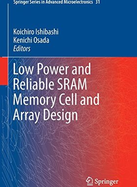 【预订】Low Power and Reliable SRAM Memory C...