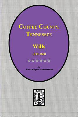 【预售】Coffee County, Tennessee Wills, 1833-1860.