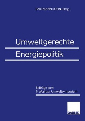 【预售】Umweltgerechte Energiepolitik: Beitrage Zum 5....