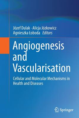 【预订】Angiogenesis and Vascularisation: Ce...