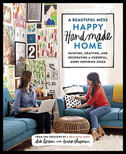 【预售】A Beautiful Mess Happy Handmade Home: A Room-By-R