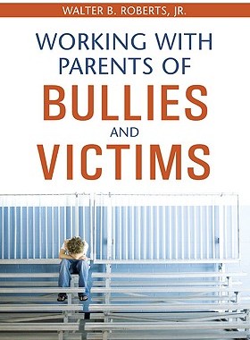【预售】Working with Parents of Bullies and Victims