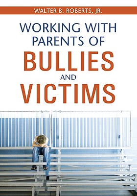 【预售】Working with Parents of Bullies and Victims