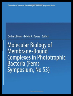 【预售】Molecular Biology of Membrane-Bound Complexes in