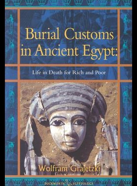 【预售】Burial Customs in Ancient Egypt: Life in Death fo