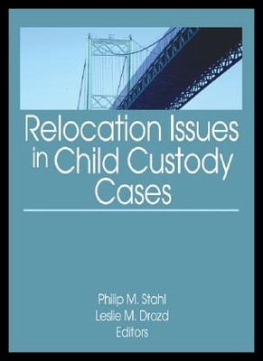 【预售】Relocation Issues in Child Custody Cases