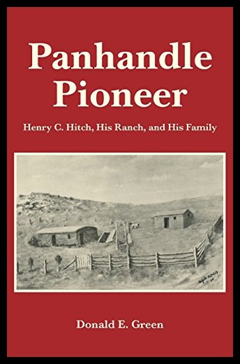 【预售】Panhandle Pioneer: Henry C. Hitch, His Ranch, and