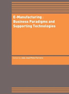 【预售】E-Manufacturing: Business Paradigms and Suppor...
