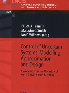 【预订】Control of Uncertain Systems: Modell...