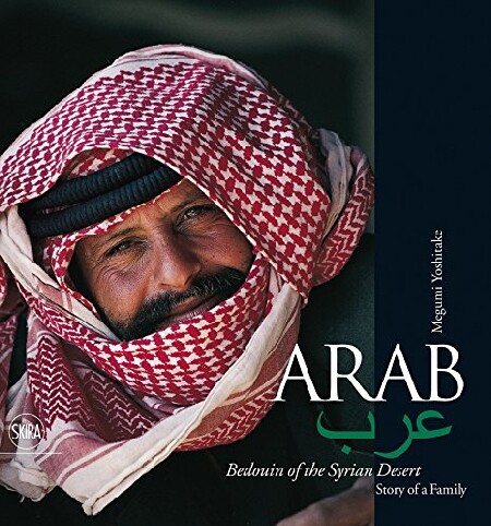 【预订】Arab. Bedouin of the Syrian Desert: ...
