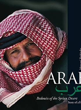 【预订】Arab. Bedouin of the Syrian Desert: ...