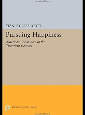 【预售】Pursuing Happiness: American Consumers in the Twe