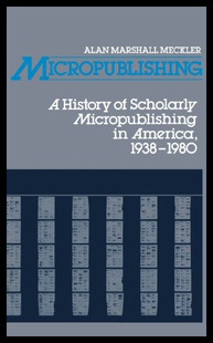 【预售】Micropublishing: A History of Scholarly Micropubl