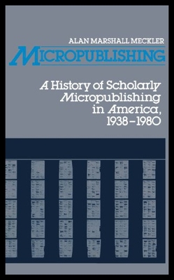 【预售】Micropublishing: A History of Scholarly Micropubl